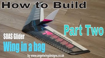 How to build the SOAS. Wing in a bag  glider by Angelwing Designs. part 2