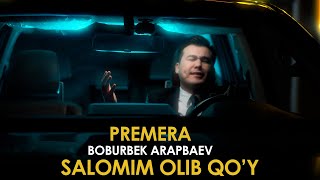 Boburbek Arapbaev - Salomim Olib Qo'y (Premera) 20-Fevral 20:00