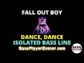 Dance, Dance - Fall Out Boy - Isolated Bass Line (bass guitar only)