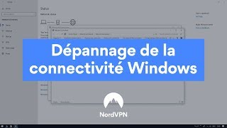 NordVPN | Dépannage de la connectivité Windows 10