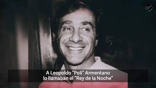 ESPECIAL: Poli Armentano: las confesiones secretas del “Rey de la Noche”.