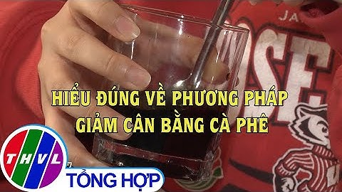 Hiểu đúng về phương pháp giảm cân bằng cà phê