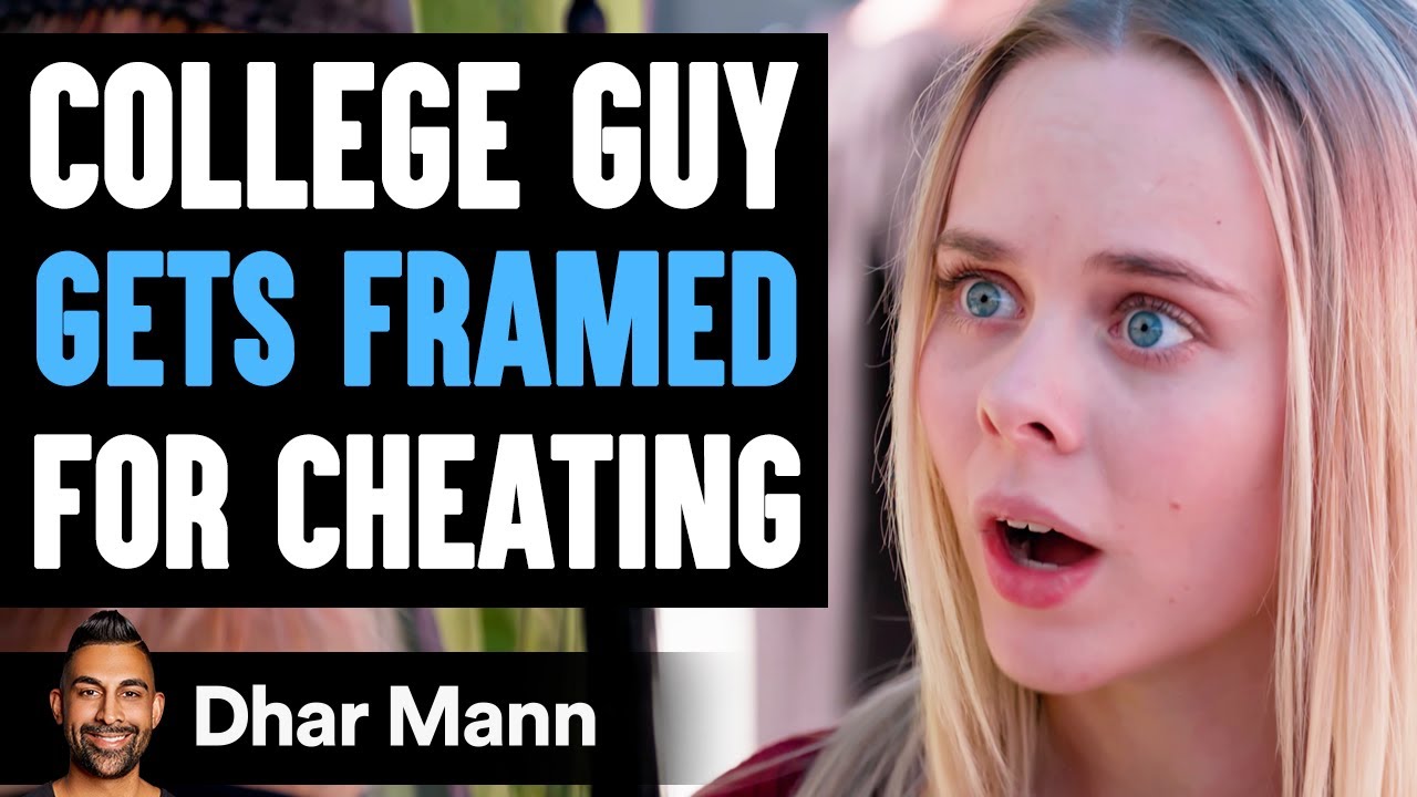 College Guy Gets FRAMED For CHEATING, What Happens Is Shocking | Dhar Mann  - YouTube