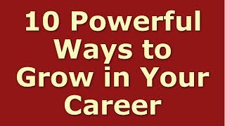 How to Advance Your Career 10 Times Faster (Career Advancement)