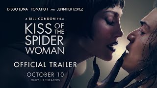 kiss of the spider woman official trailer in theaters october
