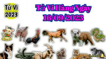 Tử Vi Hàng Ngày 16/9/2023 của 12 Con Giáp #tuvihangngay @tuvivanhan