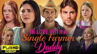 In Love with a Single Farmer Daddy Full Movie (Drama) 2025 reelshort | Nuevo Drama Reviews and Facts
