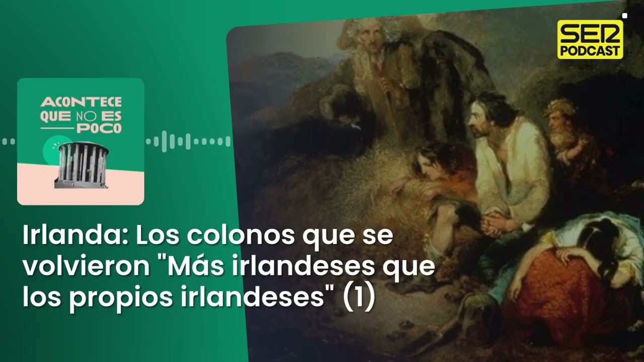 Irlanda: Los colonos que se volvieron 