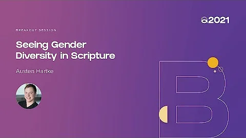 Seeing Gender Diversity in Scripture (Austen Hartk...
