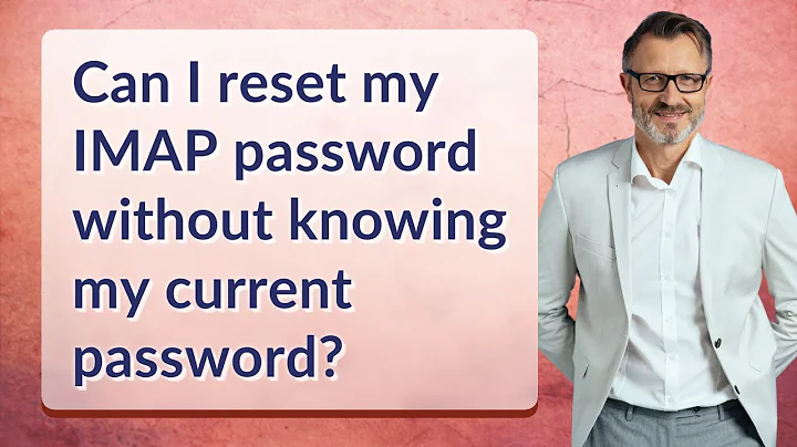 Can I reset my IMAP password without knowing my current password?