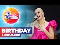 Anne-Marie - Birthday (Live at Capital's Summertime Ball 2022) | Capital