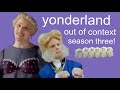 Out of context yonderland season three