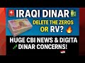 Iraqi Dinar 💵 | Delete the Zeros OR RV? 📈🔥 Huge CBI News &amp; Digital Dinar Concerns! 🇮🇶✨ Updates2025