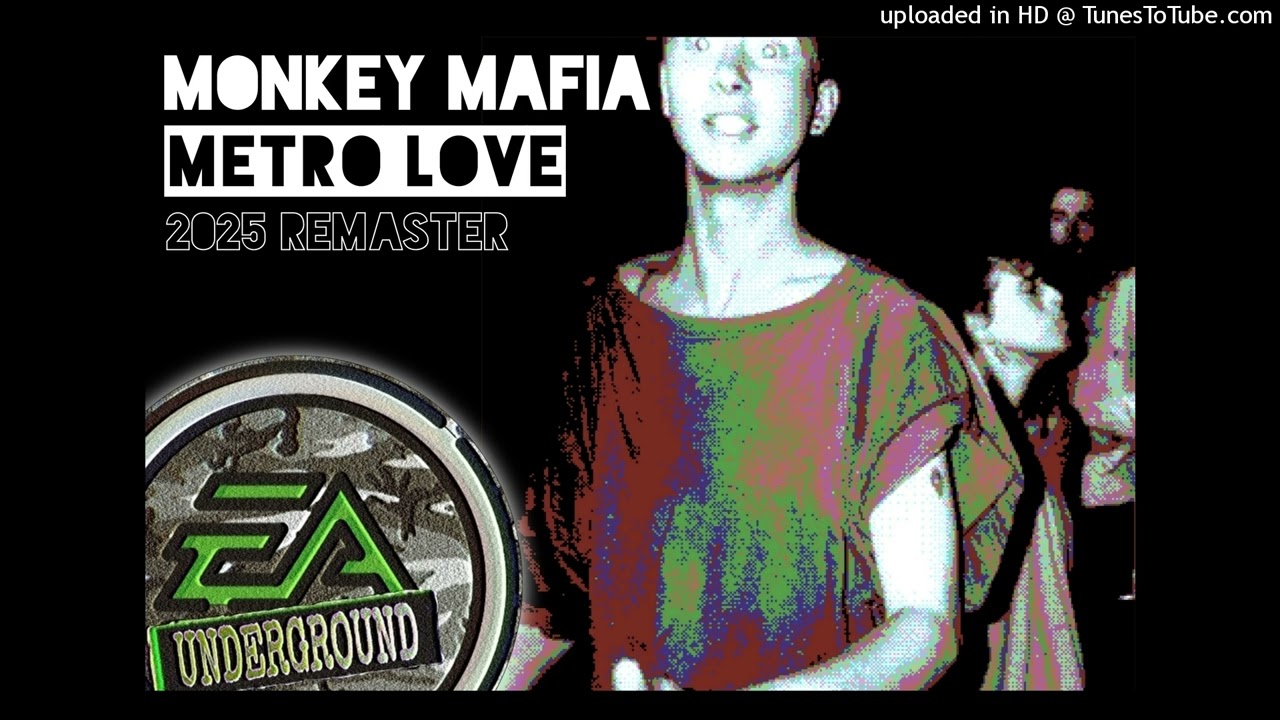 Monkey Mafia - Metro Love (2025 Remaster)