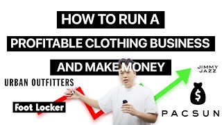 How To Run A Profitable Clothing Business & Make Money