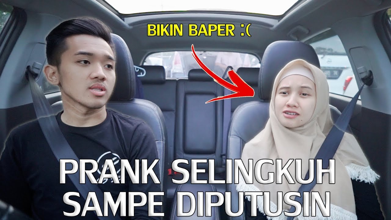 PRANK SELINGKUH SAMPE DIPUTUSIN PACAR BIKIN BAPER YouTube