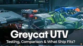 Hello Surprising Little Vehicle: The Greycat UTV | Testing, Comparison &amp; What Ship Fits? | 4.7.1