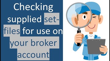 Step 1 How to validate & authenticate Any supplied Forex trading Robot Set files