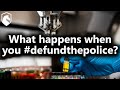 What happens when you defund the police? (from Livestream #39)