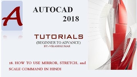 How to Use Mirror, stretch,Scale In AUTOCAD 2018:-18 || Autocad 2018 tutorials for Beginner||hindi