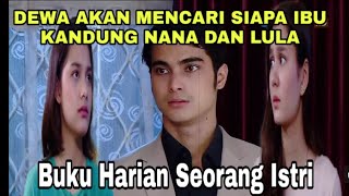 Dewa Akan Mencari Ibu Kandung Nana & Lula~Trailer Buku Harian Seorang Istri Nanti Malam 03 Juni 2021