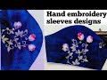 Most viral velvet flower hand embroidery sleeves designs 💥sleeves embroidery ✨trending work designs