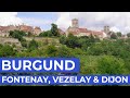 Burgund | Abtei Fontenay, Vezelay & Dijon | anderswohin