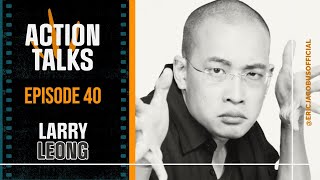 Larry Leong - Zero Gravity (Action Talks #40)