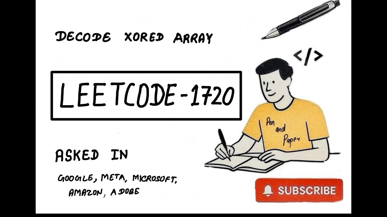 LeetCode 1720 | Decode XORed Array | Bit Manipulation & Array Reconstruction Explained | Pen & Paper