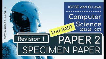 IGCSE Computer Science 2023-25 - Paper 2 - Specimen Questions 7 to 12 (Part 2) - REVISION