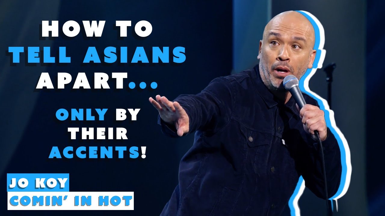 How to Tell Asians Apart   ONLY by their Accents  Jo Koy  Comin in Hot