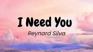 Reynard Silva - I Need You