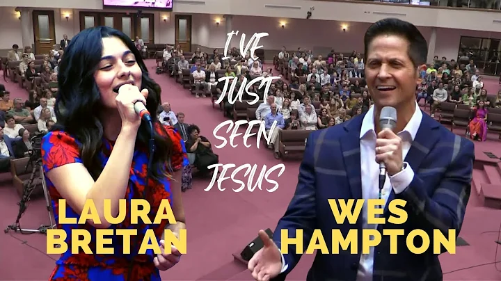 Laura Bretan & Wes Hampton - I've Just Seen Jesus ...