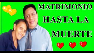 PREDICA:  MATRIMONIO HASTA LA MUERTE