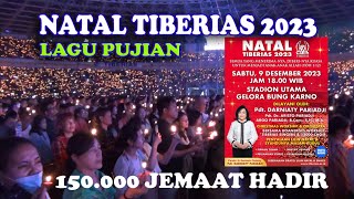 NATAL TIBERIAS 2023, JEMAAT MELIMPAH RUAH || LAGU PUJIAN