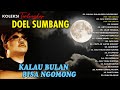 20 KOLEKSI EMAS DOEL SUMBANG - Kalau Bulan Bisa Ngomong, Somse, Aku Cinta Kamu