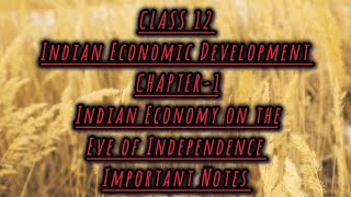 Class12/INDIAN ECONOMY DEVELOPMENT/chapter1/Indian Economy on the eve of Independence/NOTES#commerce