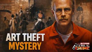 A PRICELESS THEFT | Daring Capers | Full TRUE CRIME TV Episode