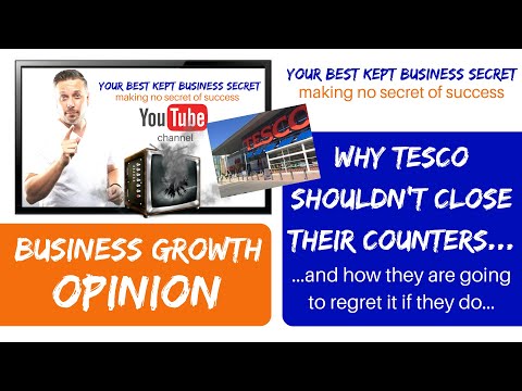 grow-your-business-faster---why-tesco-shouldn’t-close-their-counters