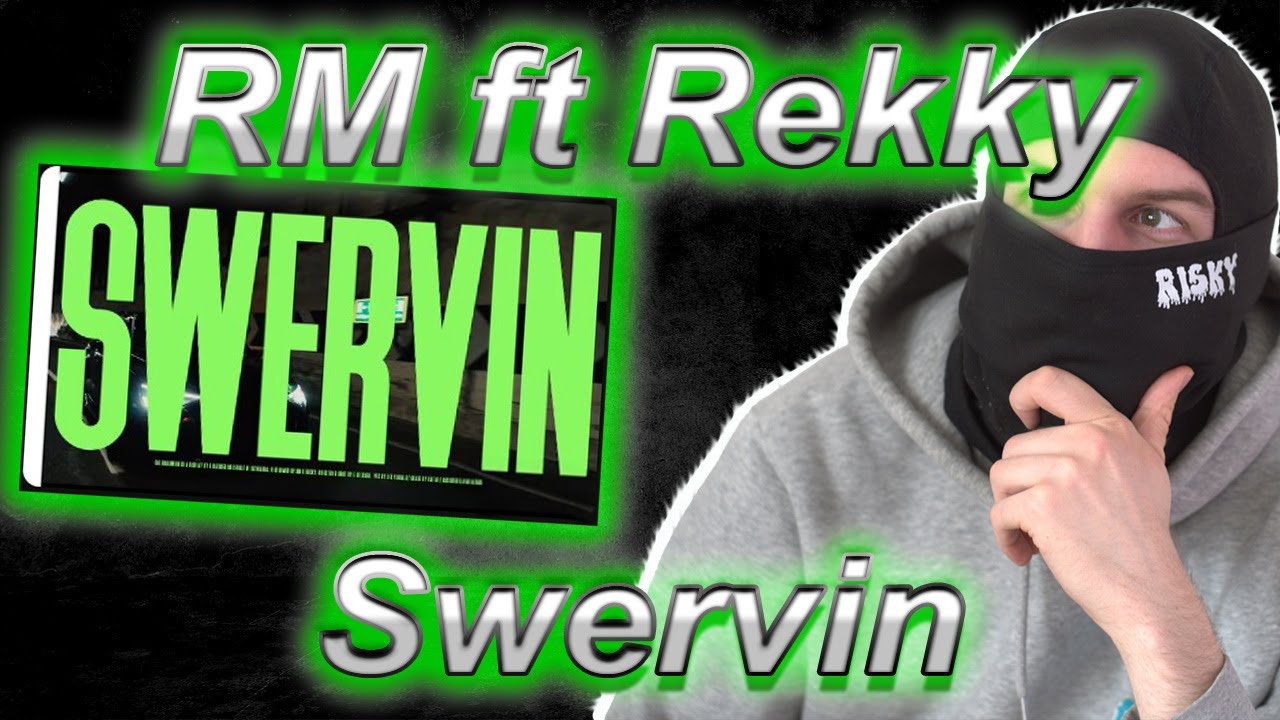 RM - SWERVIN FEAT REKKY [MUSIC VIDEO] (Reaction) - YouTube
