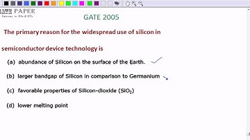 GATE 2005 ECE Primary reason for wide spread use of silicon is