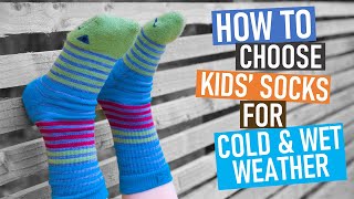 How To Choose Kids Socks For Cold And Wet Weather