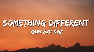 Gun Boi Kaz - something different (Lyrics)