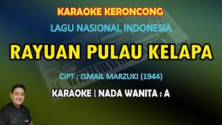 Rayuan Pulau Kelapa karaoke keroncong lagu nasional Indonesia nada wanita A