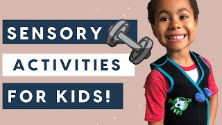 Sensory Activities For Kids (Proprioception)