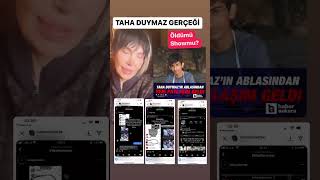 Son Daki̇ka Taha Duymaz Yaşiyor, Belge İsti̇yordunuz Deği̇l Mi̇?