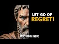 Reframing REGRET with Stoic Wisdom: Liberate ENERGY for Personal Growth | Stoic Principles