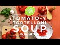 Tomato-y Tortelloni Soup