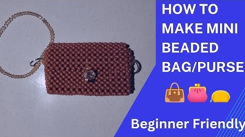 How TO MAKE MINI BEAD BAG/PURSE (SIMPLE AND EASY WAY TO MAKE A DIY MINI BEADED BAG    #tutorial