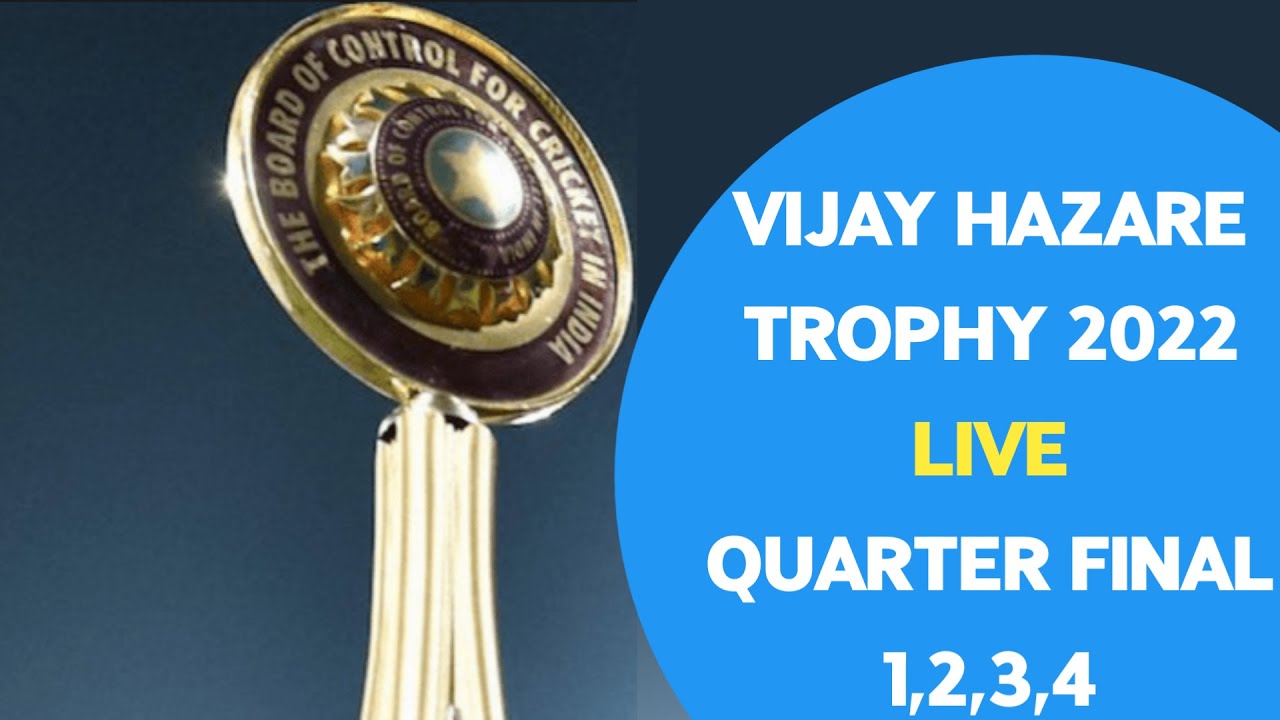 Live Vijay Hazare Trophy Quarter Final 2022 up vs mah sau vs tn jk vs asm pun vs kar #live